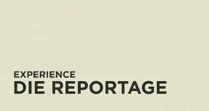 Experience – Die Reportage