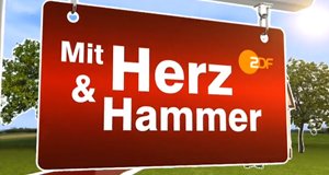 Mit Herz und Hammer – Bild: ZDF Mit Herz und Hammer – Bild: ZDF
