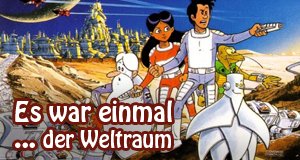 Es war einmal … der Weltraum