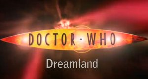 Doctor Who – Dreamland: Invasion der Area 51