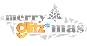 merry glitz*mas – Bild: glitz* merry glitz*mas – Bild: glitz*