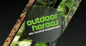 Outdoor Heroes – Das Survival-Experiment