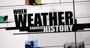 When Weather Changed History