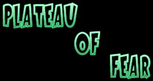 Plateau of Fear Plateau of Fear