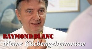 Raymond Blanc – Meine Küchengeheimnisse – Bild: Food TV Raymond Blanc – Meine Küchengeheimnisse – Bild: Food TV