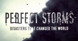 Perfect Storms – Katastrophen, die Geschichte machten – Bild: ZDF Enterprises/Screenshot Perfect Storms – Katastrophen, die Geschichte machten – Bild: ZDF Enterprises/Screenshot