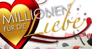 Millionen für die Liebe – Bild: Sat.1 Millionen für die Liebe – Bild: Sat.1