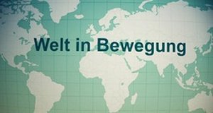 Welt in Bewegung – Bild: BR-alpha Welt in Bewegung – Bild: BR-alpha