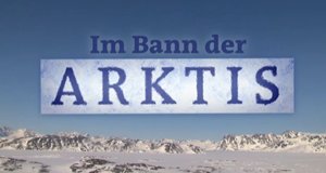Im Bann der Arktis – Bild: ARD