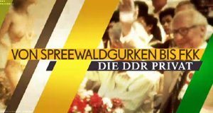 Von Spreewaldgurken bis FKK – Die DDR privat – Bild: n-tv/Screenshot