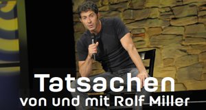 Tatsachen – von und mit Rolf Miller – Bild: BR/Jacqueline Krause-Burberg Tatsachen – von und mit Rolf Miller – Bild: BR/Jacqueline Krause-Burberg