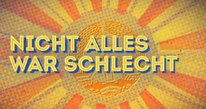 Nicht alles war schlecht – Bild: ZDF Nicht alles war schlecht – Bild: ZDF