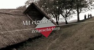 Mit eigenen Augen – Zeitgeschichten – Bild: Servus TV