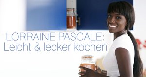 Lorraine Pascale: Leicht & lecker kochen – Bild: RTL Living/BBC Lorraine Pascale: Leicht & lecker kochen – Bild: RTL Living/BBC