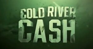 Cold River Cash – Bild: Discovery Communications, LLC./Screenshot Cold River Cash – Bild: Discovery Communications, LLC./Screenshot