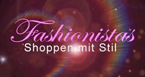 Fashionistas – Shoppen mit Stil