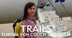 Trails – Europa von Couch zu Couch