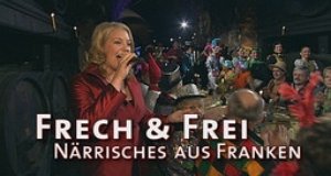 Frech & Frei – Bild: BR Frech & Frei – Bild: BR