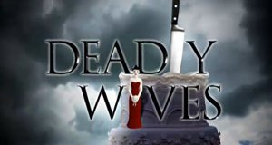 Deadly Wives – Bis dass der Tod uns scheidet