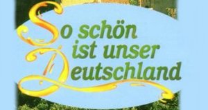 So schön ist unser Deutschland – Bild: ZDF So schön ist unser Deutschland – Bild: ZDF