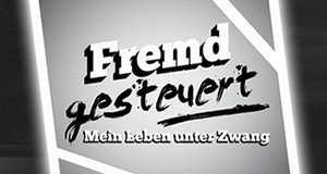 Fremdgesteuert – Mein Leben unter Zwang – Bild: RTL II