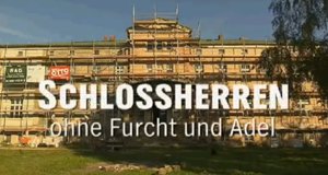 Schlossherren ohne Furcht und Adel – Bild: NDR Schlossherren ohne Furcht und Adel – Bild: NDR