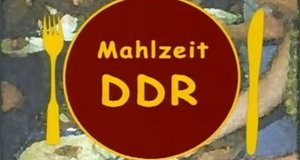 Mahlzeit DDR – Bild: MDR Mahlzeit DDR – Bild: MDR