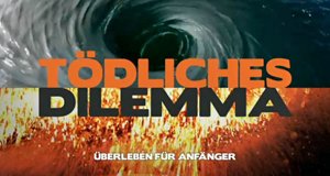 Tödliches Dilemma – Überleben für Anfänger – Bild: DMAX/Screenshot Tödliches Dilemma – Überleben für Anfänger – Bild: DMAX/Screenshot