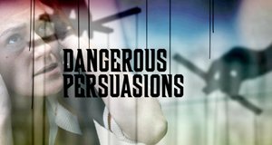Dangerous Persuasions – Manipulation des Verstandes – Bild: RTL Crime
