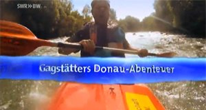 Gagstätters Donauabenteuer – Bild: SWR Fernsehen Gagstätters Donauabenteuer – Bild: SWR Fernsehen