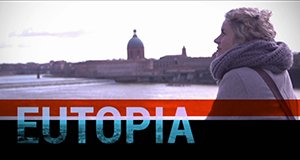Eutopia – Bild: Kick Film GmbH