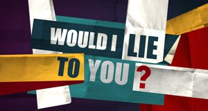 Would I Lie to You? – Bild: BBC