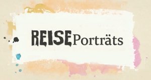 Reiseporträts – Bild: arte Reiseporträts – Bild: arte