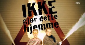 Ikke gjør dette hjemme – Bild: NRK TV/Screenshot Ikke gjør dette hjemme – Bild: NRK TV/Screenshot