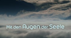 Mit den Augen der Seele – Bild: BR/Screenshot