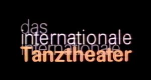 Das internationale Tanztheater