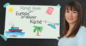 Rachel Khoo: Europa in meiner Küche