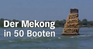 Der Mekong in 50 Booten – Bild: NDR Der Mekong in 50 Booten – Bild: NDR