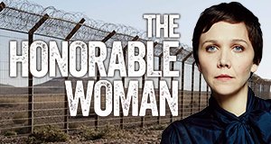 The Honourable Woman – Bild: BBC The Honourable Woman – Bild: BBC