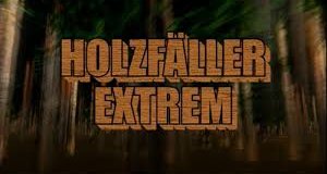 Holzfäller extrem – Bild: DMAX/Screenshot Holzfäller extrem – Bild: DMAX/Screenshot