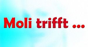 Moli trifft … – Bild: Beate-Uhse.tv Moli trifft … – Bild: Beate-Uhse.tv