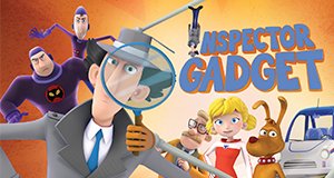 Inspector Gadget – Bild: DHX Media/Teletoon Inspector Gadget – Bild: DHX Media/Teletoon