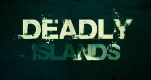 Deadly Islands – Gefährliches Paradies