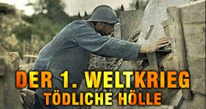 Der 1. Weltkrieg – Tödliche Hölle – Bild: A&E Television Networks, LLC.