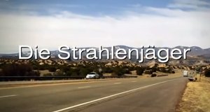Die Strahlenjäger – Bild: ZDF Die Strahlenjäger – Bild: ZDF