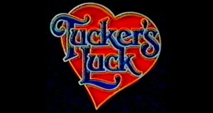 Tucker’s Luck