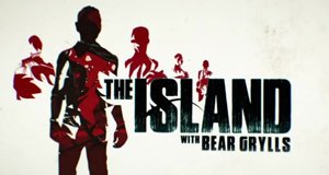 The Island mit Bear Grylls