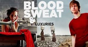 Blood, Sweat and Luxuries