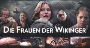 Die Frauen der Wikinger – Bild: Gebrüder Beetz Filmproduktion Die Frauen der Wikinger – Bild: Gebrüder Beetz Filmproduktion