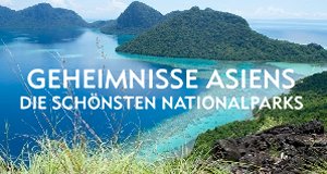 Geheimnisse Asiens – Die schönsten Nationalparks – Bild: arte Geheimnisse Asiens – Die schönsten Nationalparks – Bild: arte
